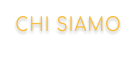 CHI SIAMO